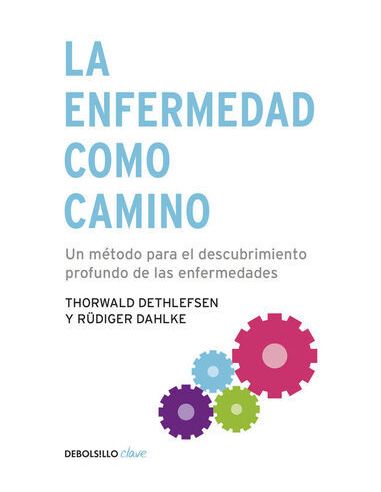 La Enfermedad Como Camino