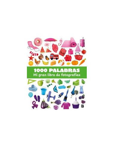 1000 Palabras - Mi Gran Libro De Fotografias