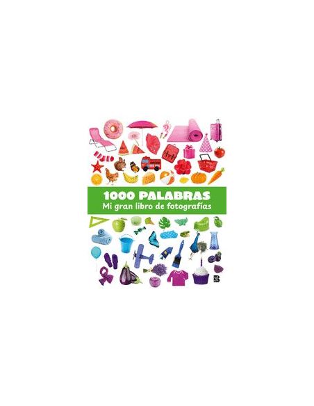 1000 Palabras - Mi Gran Libro De Fotografias