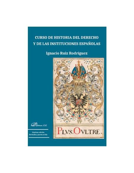 Curso De Historia Del Derecho Y De Las Instituciones Españolas
