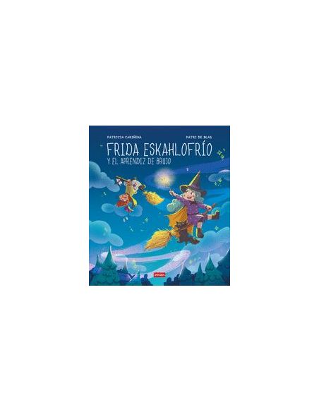 Frida Eskahlofrío Y El Aprendiz De Brujo