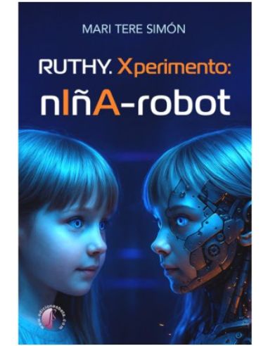 Ruthy. Xperimento: Niña-Robot