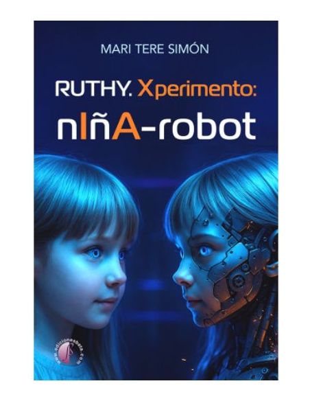 Ruthy. Xperimento: Niña-Robot