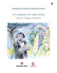 Los Orígenes De Valle-Inclán
