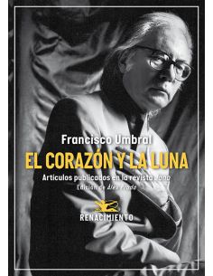 El Corazón Y La Luna. Artículos Publicados En La Revista Jano (1971-2006)