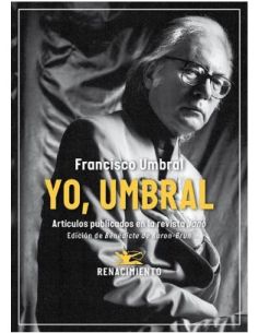 Yo, Umbral. Artículos Publicados En La Revista Jano (1971-2006)