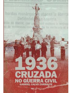1936. Cruzada Y No Guerra Civil