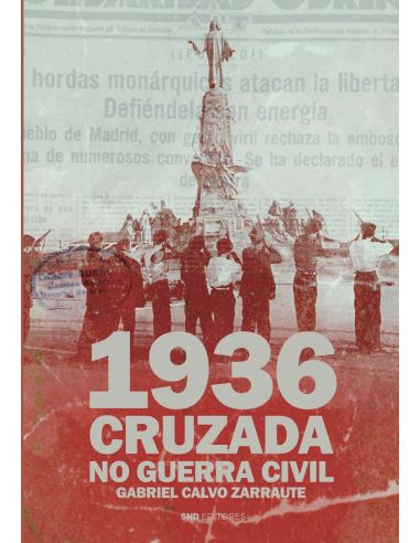 1936. Cruzada Y No Guerra Civil