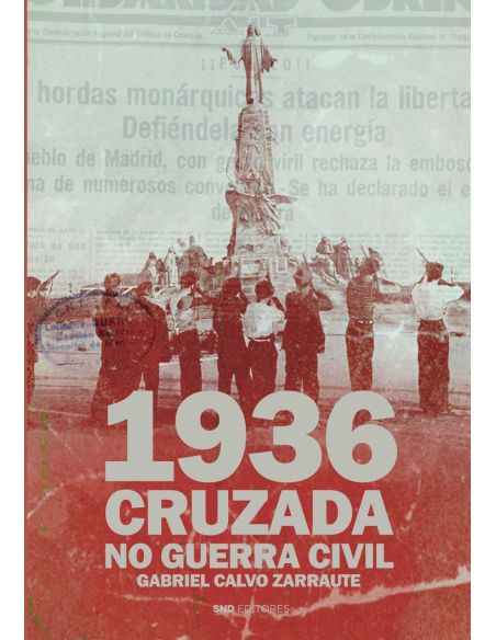 1936. Cruzada Y No Guerra Civil