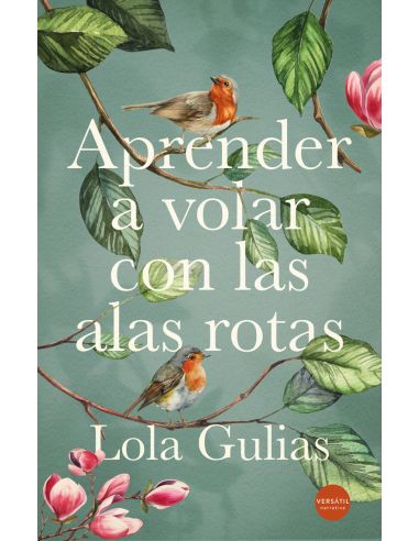 Aprender A Volar Con Las Alas Rotas