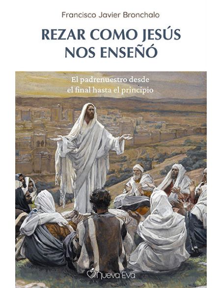 Rezar Como Jesús Nos Enseñó