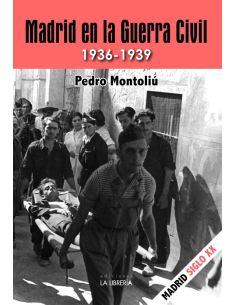 Madrid en la guerra civil: 1936-1939