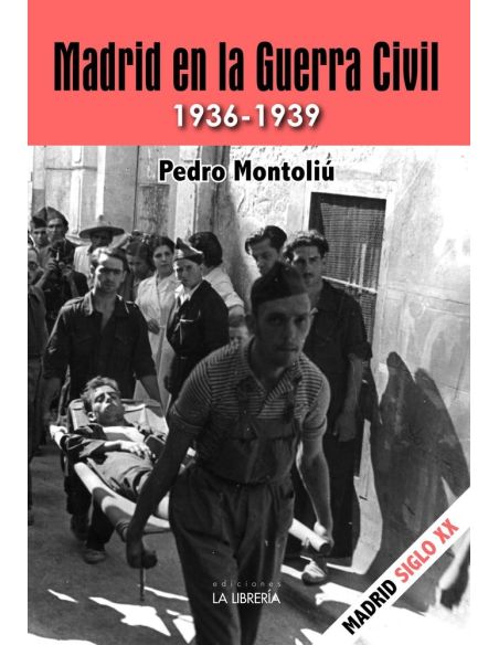 Madrid en la guerra civil: 1936-1939