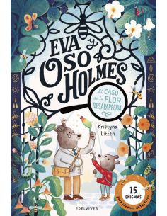 Eva y oso holmes: el caso de la flor desaparecida