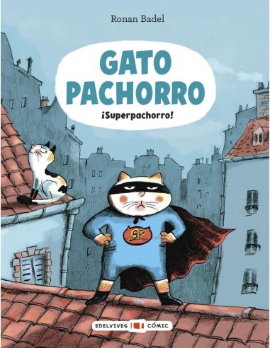 Gato pachorro : ¡superpachorro!