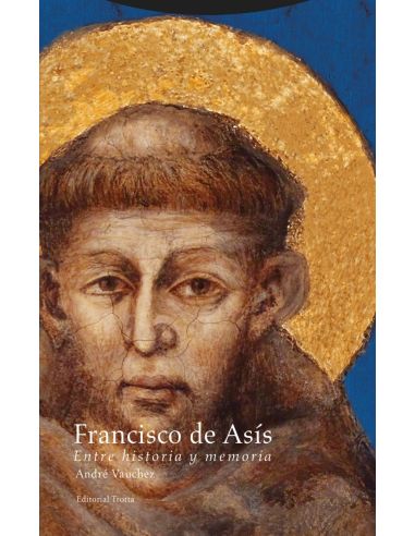 Francisco de asis - entre historia y memoria