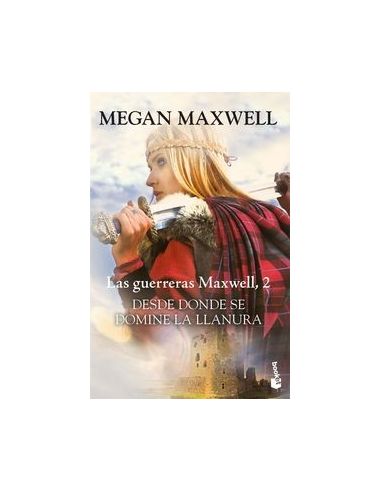 Desde donde se domine la llanura (guerreras maxwell 2)