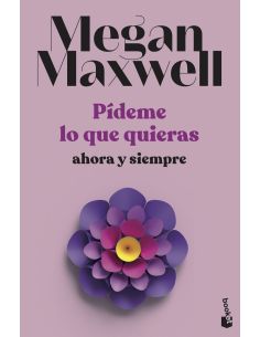 Pideme lo que quieras, ahora y siempre