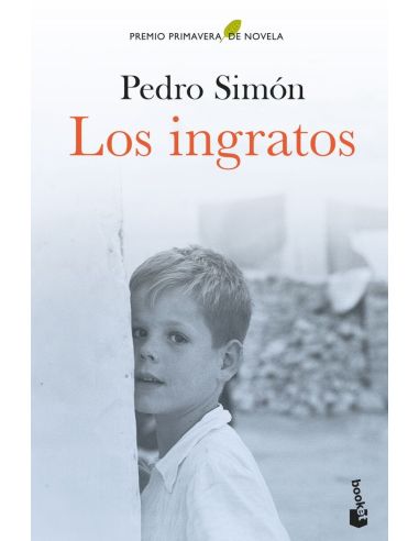 Los ingratos (premio primavera de novela 2021)