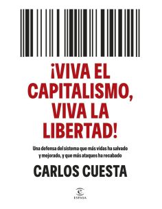 Viva el capitalismo, viva la libertad