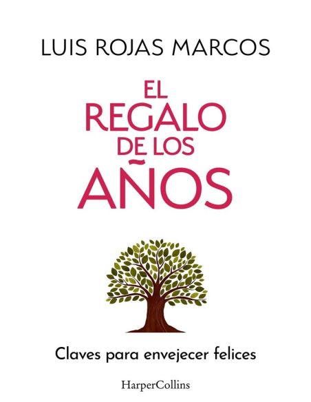 El regalo de los años - claves para envejecer felices