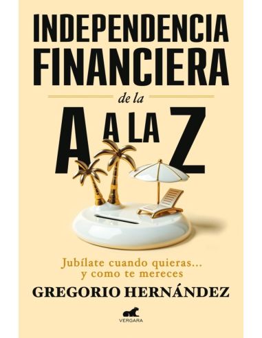 Independencia financiera: de la a a la z