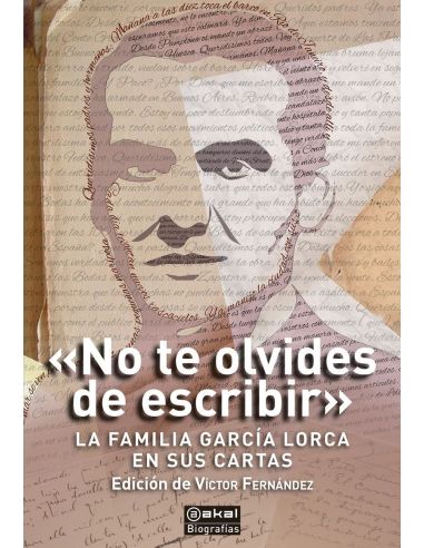No te olvides de escribir - la familia garcia lorca en sus cartas