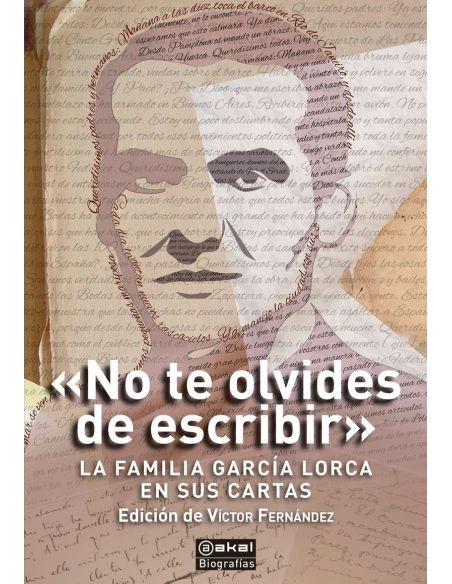 No te olvides de escribir - la familia garcia lorca en sus cartas
