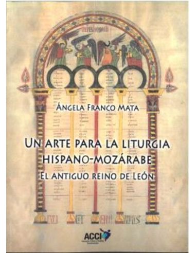 Un arte para la liturgia hispano-mozarabe