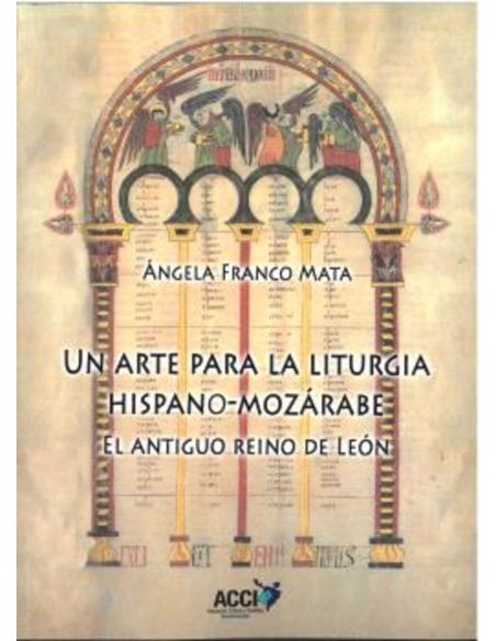Un arte para la liturgia hispano-mozarabe
