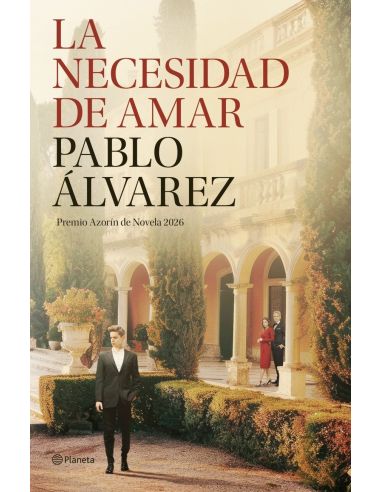 La Necesidad De Amar (Premio Azorin 2026)